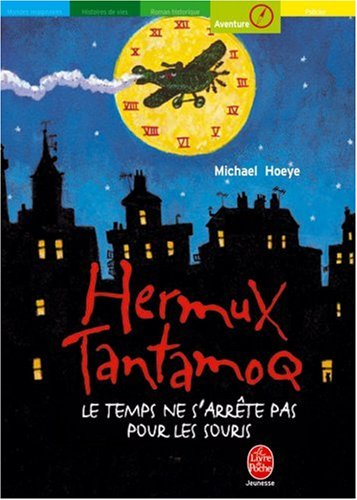 Hermux Tantamoq. Vol. 1. Le temps ne s'arrête pas pour les souris