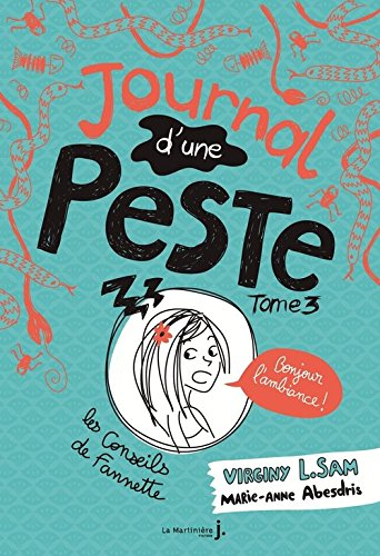 Journal d'une peste. Vol. 3. Bonjour l'ambiance !