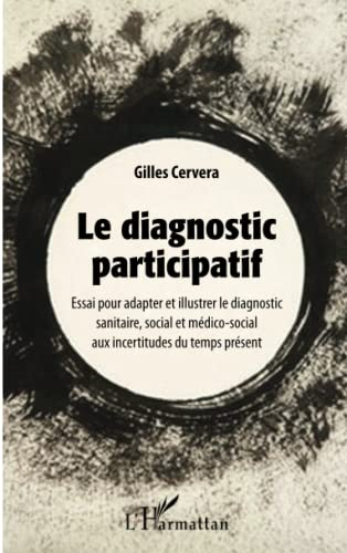Le diagnostic participatif : essai pour adapter et illustrer le diagnostic sanitaire, social et médi