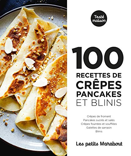 100 recettes de crêpes, pancakes et blinis