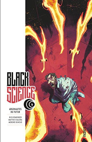 Black science. Vol. 6. Argonautes du futur