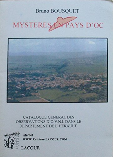 Mystères en pays d'oc : catalogue général des observations d'ovni dans le département de l'Hérault