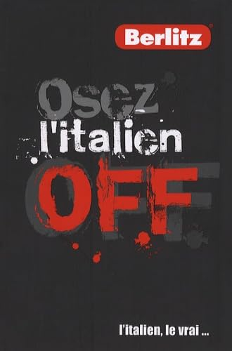 Osez l'italien off : l'italien, le vrai...