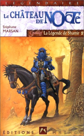 La légende de Shamir. Vol. 2. Le château de nocte