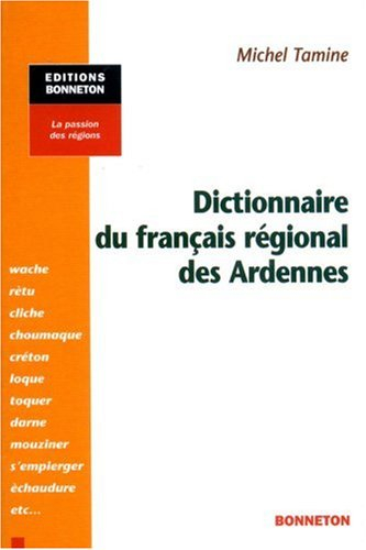 Dictionnaire du français régional des Ardennes