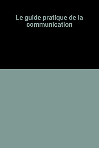 Le Guide pratique de la communication