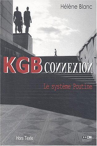 KGB connexion : le système Poutine