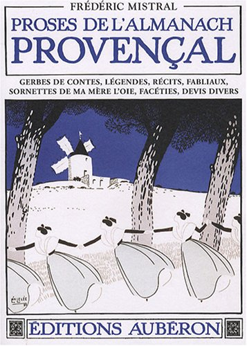 Proses de l'Almanach provençal : gerbes de contes, légendes, récits, fabliaux, sornettes de ma mère 