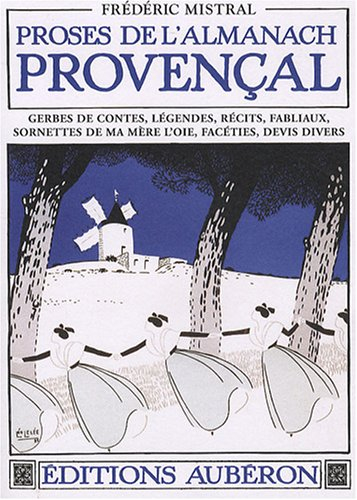 Proses de l'Almanach provençal : gerbes de contes, légendes, récits, fabliaux, sornettes de ma mère 