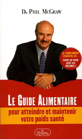 le guide alimentaire pour atteindre et maintenir votre poids santé