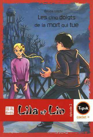 Lila et Lin. Vol. 2. Les cinq doigts de la mort qui tue