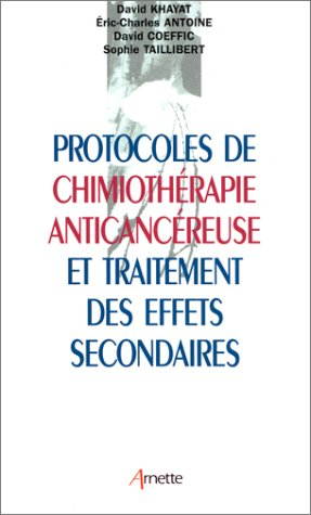 Protocoles de chimiothérapie anticancéreuse et traitement des effets secondaires