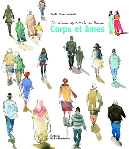 Corps et âmes : itinéraires spirituels en France