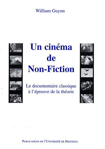 Un cinéma de non-fiction : le documentaire classique à l'épreuve de la théorie