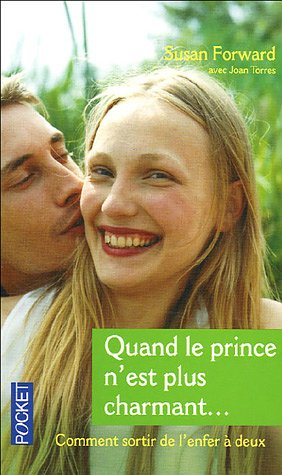 quand le prince n'est plus charmant... : comment sortir de l'enfer à deux