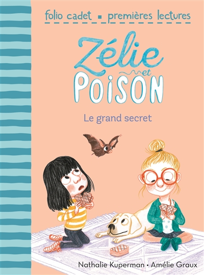Zélie et Poison. Vol. 3. Le grand secret