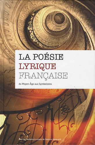 La poésie lyrique française : du Moyen Age aux symbolistes