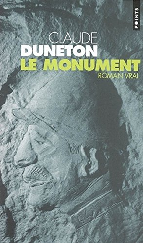 Le monument : roman vrai
