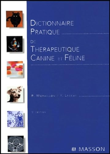 Dictionnaire pratique de thérapeutique canine et féline