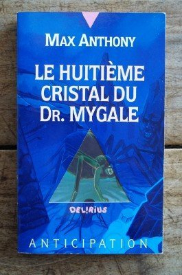 Le Huitième cristal du Dr. Mygale