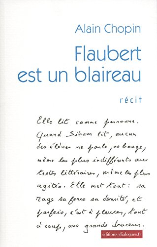 Flaubert est un blaireau : récit