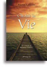 Choisir la vie : le miracle Audrey Santo
