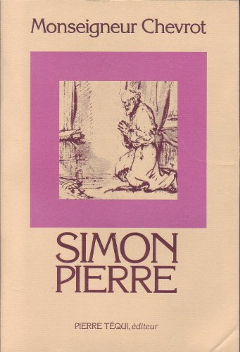 Simon Pierre : vingt-quatre sermons prêchés dans l'église Saint-François-Xavier