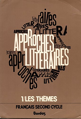 approches littéraires, tome 1 : les thèmes