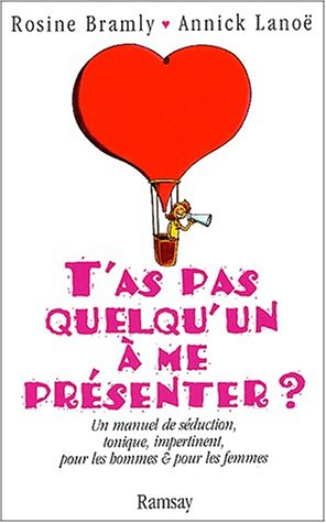 T'as pas quelqu'un à me présenter ?