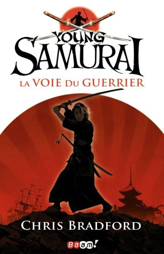 Young samurai. Vol. 1. La voie du guerrier