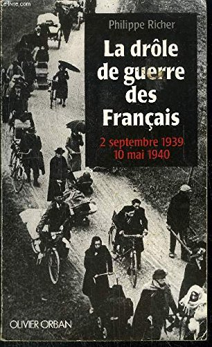 La Drôle de guerre des Français : 2 septembre 1939-10 mai 1940