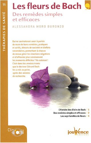 Les fleurs de Bach : des remèdes simples et efficaces