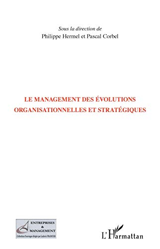 Le management des évolutions organisationnelles et stratégiques
