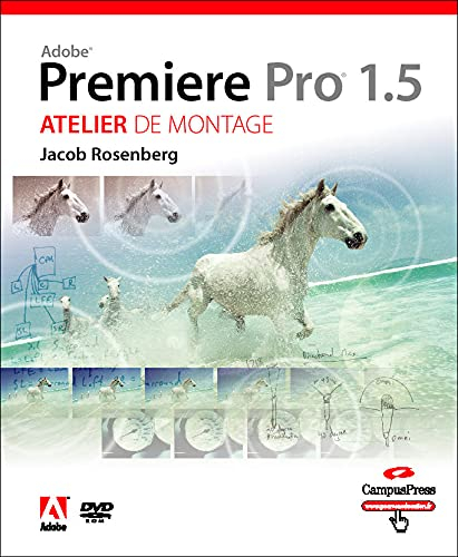 Adobe Premier Pro 1.5 : studio technique : atelier de montage