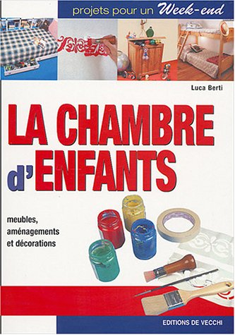 La chambre d'enfants : meubles, aménagements et décorations