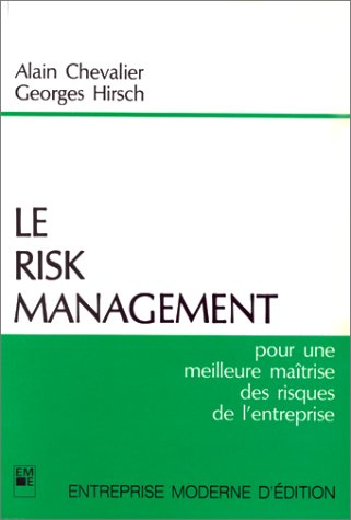 Le risk management : pour une meilleure maitrise des risques de l'entreprise