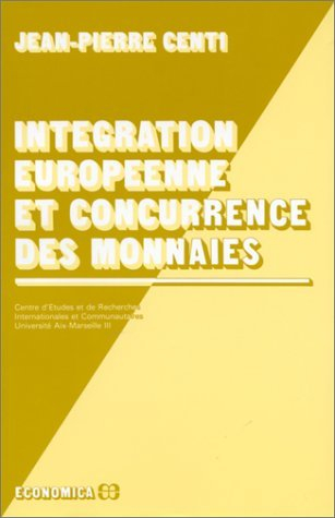 Intégration européenne et concurrence des monnaies