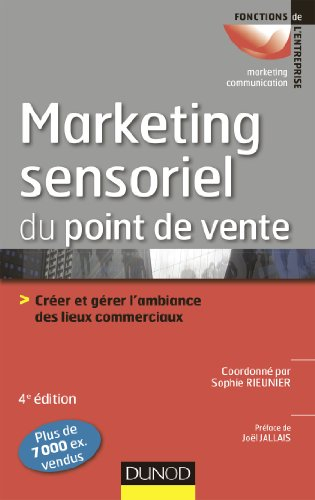 Le marketing sensoriel du point de vente : créer et gérer l'ambiance des lieux commerciaux