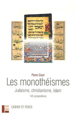 Les monothéismes : judaïsme, christianisme, islam