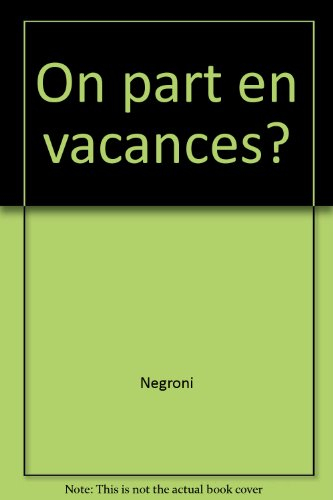 On part en vacances ?