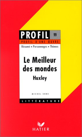 Le meilleur des mondes (1932), Huxley