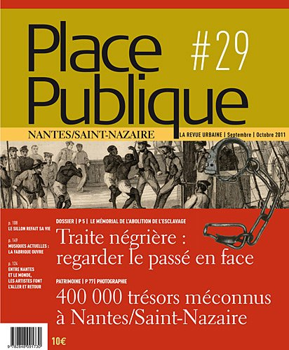 Place publique, Nantes Saint-Nazaire, n° 29. Traite négrière : regarder le passé en face