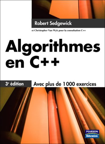 Algorithmes en C++ : concepts fondamentaux, structures de données, tri et recherche