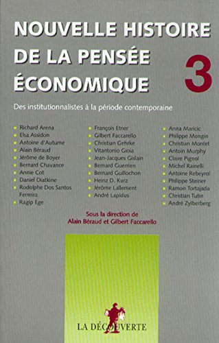 Nouvelle histoire de la pensée économique. Vol. 3. Des institutionnalistes à la période contemporain