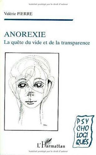 Anorexie : la quête du vide et de la transparence