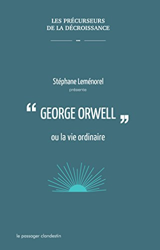 George Orwell ou La vie ordinaire