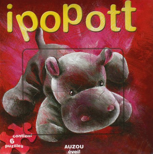 Je m'appelle Ipopott : contient 6 puzzles