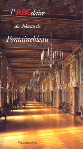 L'ABCdaire du château de Fontainebleau
