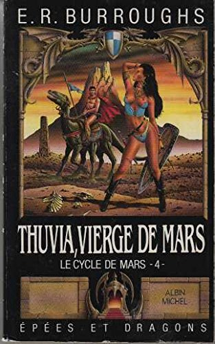 Le Cycle de Mars. Vol. 4. Thuvia, vierge de Mars