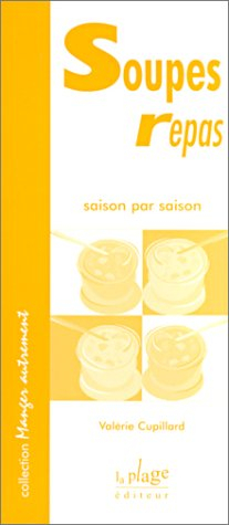 Soupes-repas : saison par saison
